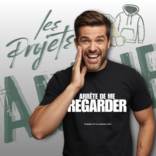 Arrête de me regarder